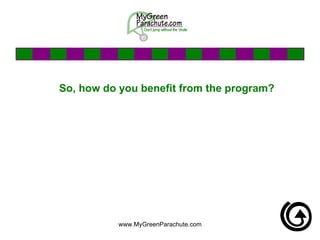 So, how do you benefit from the program? 