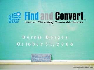 Bernie Borges October 31, 2008 