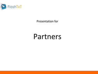 Presentation for Partners 