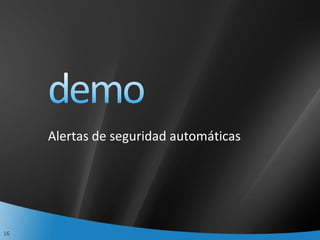 Alertas de seguridad automáticas 