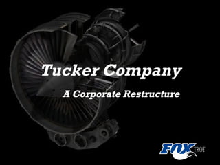 Tucker Company A Corporate Restructure 