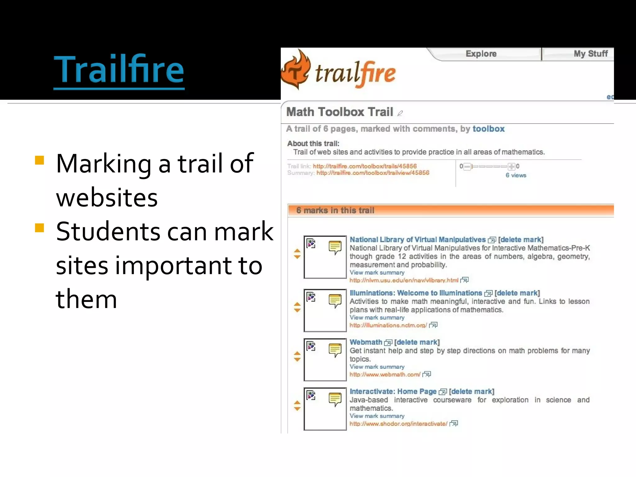 Marking a trail of websites Students can mark sites important to them 