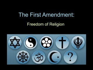 The First Amendment: Freedom of Religion 