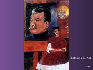 Frida and Stalin 1954 CM 