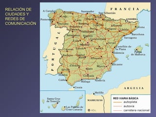 RELACIÓN DE CIUDADES Y REDES DE COMUNICACIÓN 