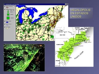 MEGALÓPOLIS EN ESTADOS UNIDOS 