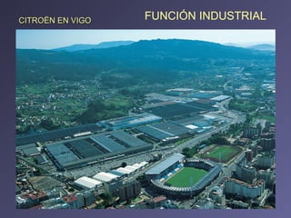 CITROËN EN VIGO FUNCIÓN INDUSTRIAL 