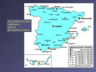 AGLOMERACIONES URBANAS: ÁREAS METROPOLITANAS 