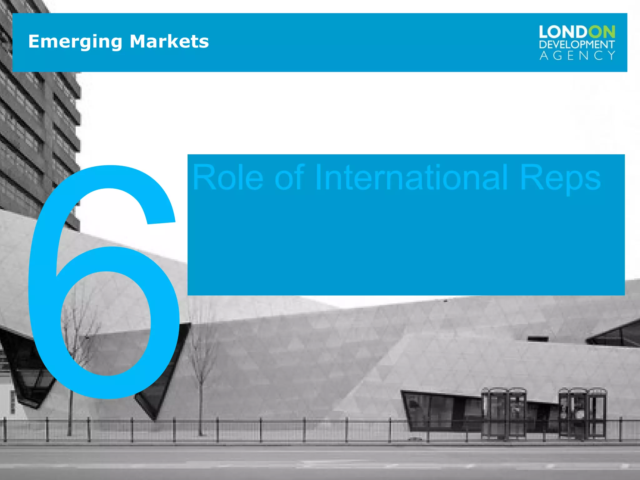 2626
Emerging Markets
6
Role of International Reps
 