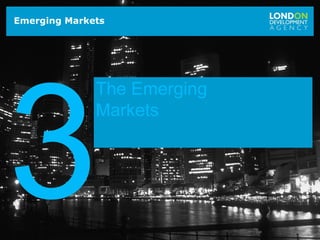 1010
Emerging Markets
3
The Emerging
Markets
 