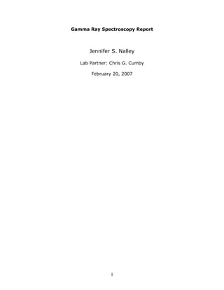 Spectroscopy Report Gamma Ray Spectroscopy Report | DOC