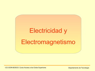 Electricidad y Electromagnetismo 