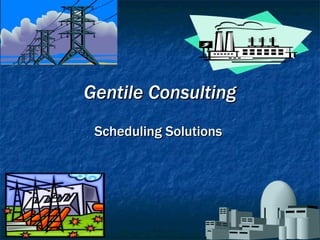 Gentile Consulting Scheduling Solutions  