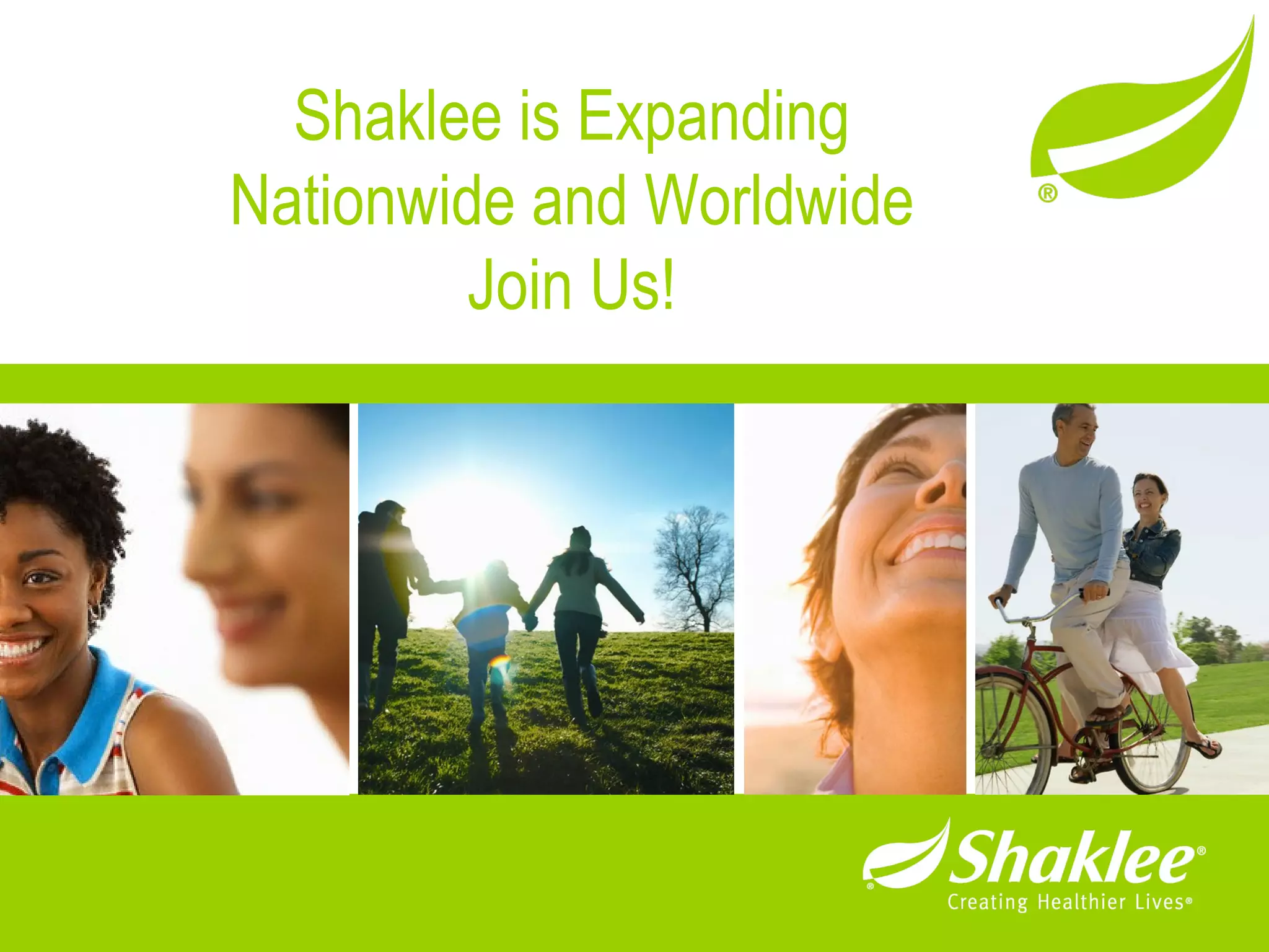 Shaklee is Expanding Nationwide and Worldwide Join Us! 