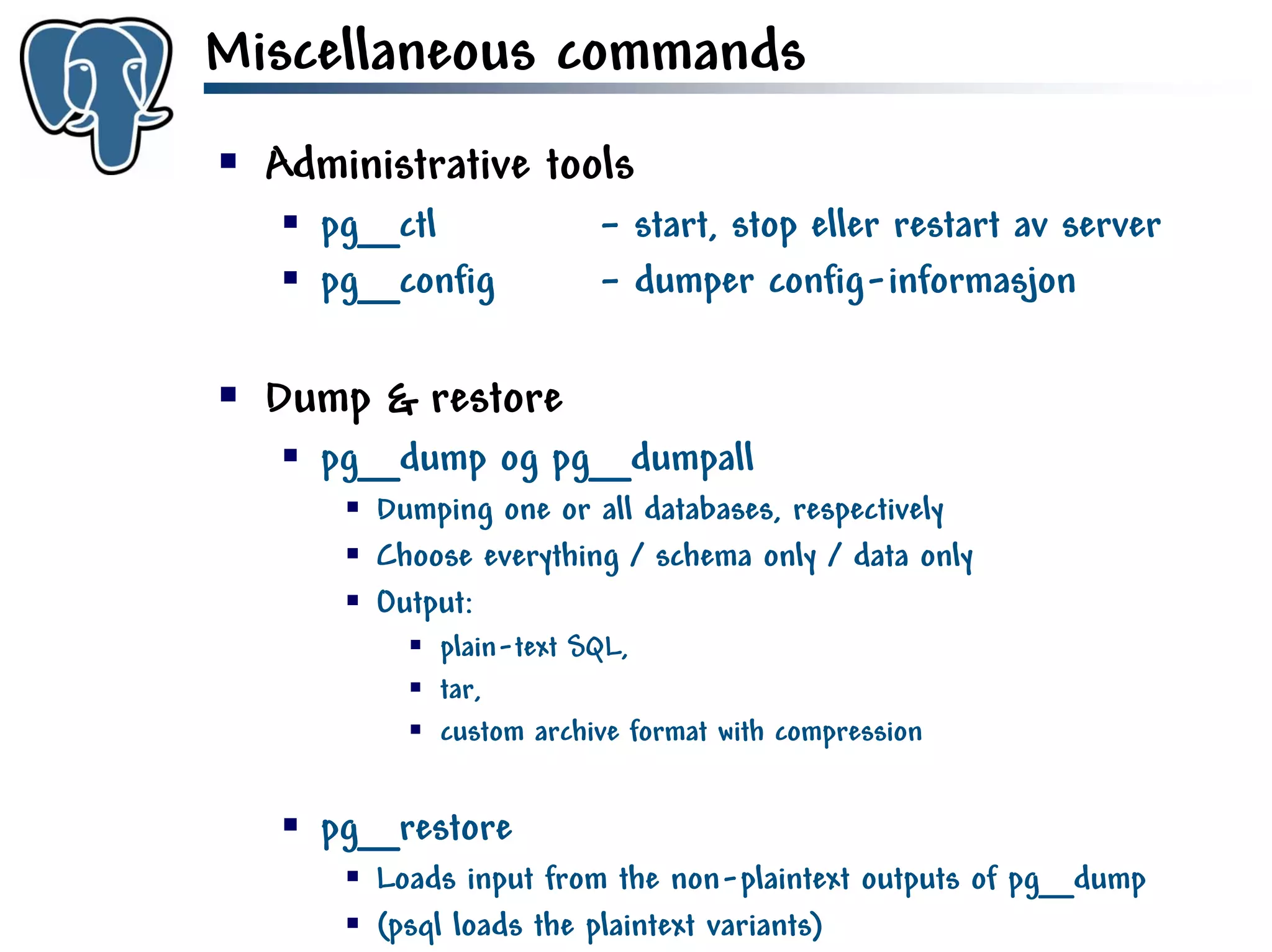 Get to know PostgreSQL!
