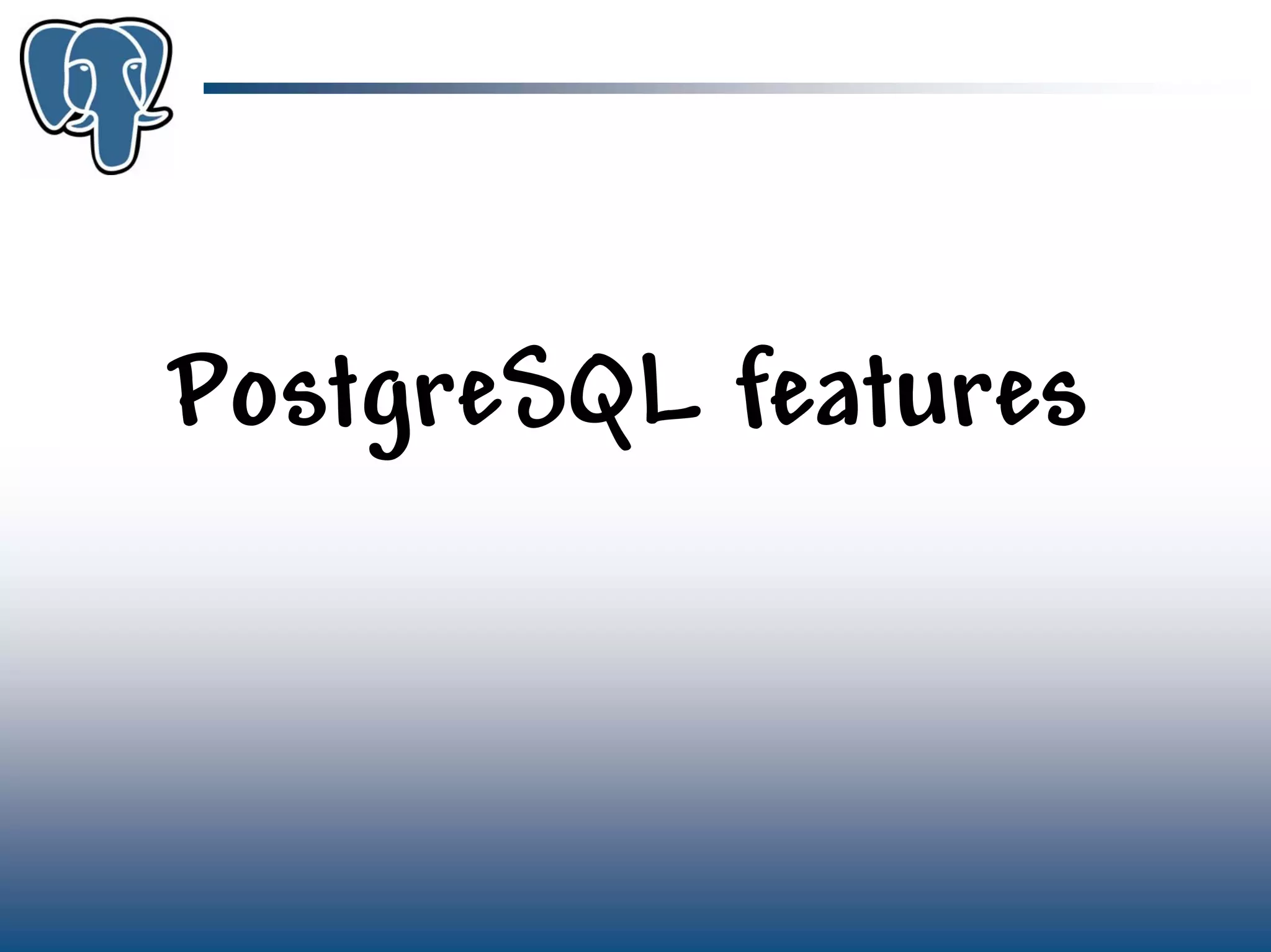 Get to know PostgreSQL!