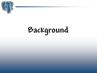 Get to know PostgreSQL!