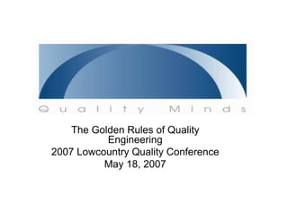 Golden Rules For Quality Engineers