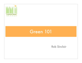 Green 101


        Rob Sinclair
 