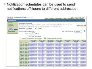 Keeping Track Notification schedules can be used to send notifications off-hours to different addresses 