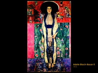 Adele Bloch-Bauer II   1912 