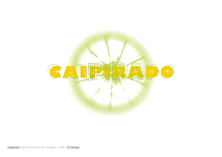 Caipirado | Bar em Ipanema | Rio de Janeiro | 1999 | 19 Design
 