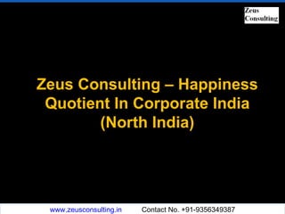 Zeus Consulting – Happiness Quotient In Corporate India (North India) 