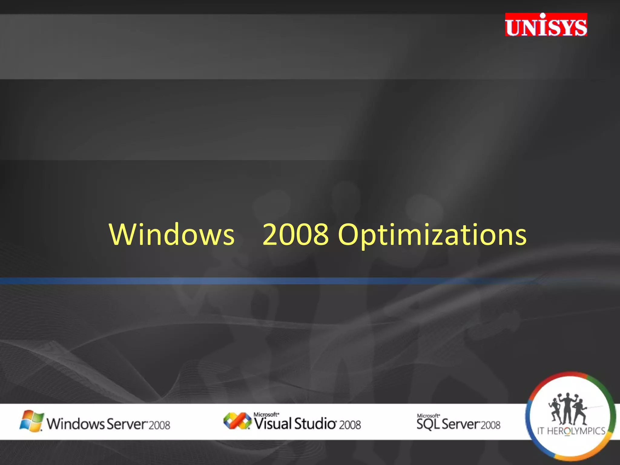 Windows  2008 Optimizations 