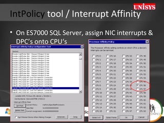 IntPolicy  tool /  Interrupt Affinity On ES7000 SQL Server, assign NIC interrupts & DPC’s onto CPU‘s 