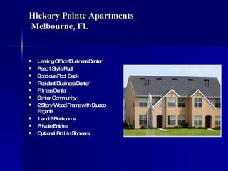 Hickory Pointe Apartments  Melbourne, FL ,[object Object],[object Object],[object Object],[object Object],[object Object],[object Object],[object Object],[object Object],[object Object],[object Object]