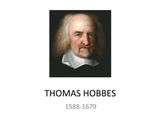 THOMAS HOBBES 1588-1679 