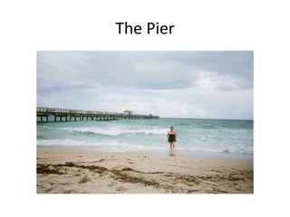 The Pier 