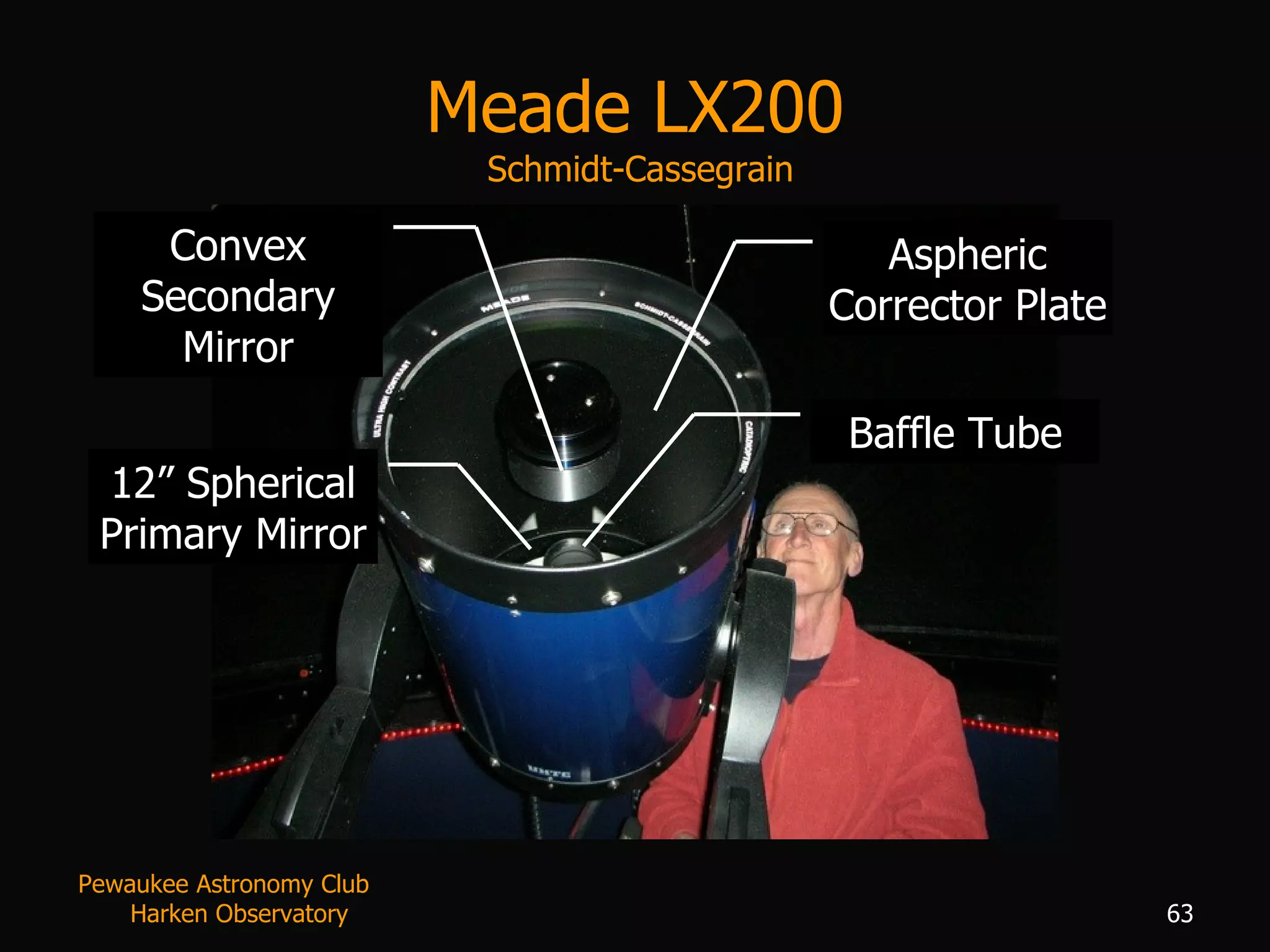 Meade LX200  Schmidt-Cassegrain Aspheric Corrector Plate Convex Secondary Mirror Baffle Tube 12” Spherical Primary Mirror Pewaukee Astronomy Club  Harken Observatory 