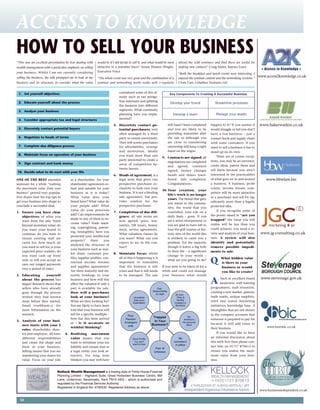 ACCESS TO KNOWLEDGE
HOW TO SELL YOUR BUSINESS
“This was an excellent presentation by Ivor dealing with   would be if I did decide to sell it, and what would be most   attend the A2K seminars and find these are useful for
                                                           attractive to a potential buyer” Susan Heaton Wright,         making new contacts” Craig Males, Rayner Essex
wealth management with a particular emphasis on selling
                                                           Executive Voice
your business. Whilst I am not currently considering                                                                     “Both the breakfast and lunch events were interesting. I
                                                                                                                                                                                     www.access2knowledge.co.uk
selling the business, the talk prompted me to look at my   “The whole event was very good and the combination of a       enjoyed the seminar content and the networking sessions.”
business and its structure; to consider what the value     seminar and networking works really well. I regularly         Chris Carr, Celarben Ventures Ltd


                                                                            considered some of this al-
 1. Set yourself objectives
                                                                            ready such as tax mitiga-
                                                                            tion structures and splitting
 2. Educate yourself about the process
                                                                            the business into different
                                                                            segments. What continuity
 3. Analyse your business
                                                                            planning have you imple-
                                                                            mented?
 4. Consider appropriate tax and legal structures
                                                                                                                                                                                     www.bakerwatkin.co.uk
                                                                                                                 still hasn’t been completed     happen to it? If you answer it
                                                                        5. Discretely contact po-
 5. Discretely contact potential buyers                                                                          and you are likely to be        would struggle or fail you don’t
                                                                           tential purchasers; very
                                                                                                                 providing warranties after
                                                                           often managed by a third                                              have a real business – just a
 6. Negotiate to heads of terms                                                                                  the sale so although you
                                                                           party to ensure anonymity.                                            contact book and supply chain
                                                                                                                 are close to transferring
                                                                           They will screen purchasers                                           with some customers. If you
 7. Complete due diligence process                                                                               ownership still keep a tight
                                                                           for affordability, synergy                                            want to sell a business it has to
                                                                                                                 hand on the reigns.
                                                                           and motivation. Ideally                                               stand up on its own.
 8. Maintain focus on operation of your business                           you want more than one                                                    There are of course excep-
                                                                                                            9. Contracts are signed; all
                                                                           party interested to create a                                          tions, you may be an inventor,
                                                                                                               negotiations are completed
 9. Sign contract and bank money                                           sense of competition be-                                              create ideas, patent them and
                                                                                                               and agreed, contracts
                                                                           tween buyers.                                                         sell them because you aren’t
                                                                                                               signed, money changes
10. Decide what to do next with your life
                                                                                                                                                 interested in the practicalities
                                                                                                               hands and shares trans-
                                                                        6. Heads of agreement; is a
                                                                                                                                                                                         www.bbwlaw.biz
                                                                                                                                                 of what goes on in and around
                                                                                                               ferred. Sale completed.
                                                                           legal term that gives one
ONE OF THE BEST attended               as a shareholder. Are your
                                                                                                                                                 a business. A business, profit
                                                                                                               Congratulations.
                                                                           prospective purchaser ex-
seminars for a while “realising        shareholder agreements ro-
                                                                                                                                                 centre, income stream, com-
                                                                           clusivity to look over your
the maximum value from your            bust and suitable for your
                                                                                                            10. Your creation, your
                                                                           business. It is not a binding                                         petitor will be more attractive
business” proved very popular.         business as it is today?
                                                                                                                life’s work is no longer
                                                                           sale agreement, but pro-
Ivor shares here his top tips to       What value does your                                                                                      to a purchaser and sell for sig-
                                                                                                                yours. The brand that gave
                                                                           vides comfort for the
get your business into shape to        brand have? What value do                                                                                 nificantly more than a legally
                                                                                                                you status in the commu-
                                                                           prospective purchaser.
conclude a successful deal.            your people add? What                                                                                     protected idea.
                                                                                                                nity, the world that you
                                       value do your processes                                                                                       If you recognise some of
                                                                                                                controlled, your role on a
                                                                        7. Completion of due dili-
1. Ensure you have clear
                                       add? Can improvements be                                                                                  the points raised in “are you
                                                                                                                daily basis – gone. If you
                                                                           gence; all sale terms are
   objectives of what you
                                       made to any of these to in-                                                                               trapped” the value you will
                                                                                                                are a serial entrepreneur or
                                                                           now agreed, price, war-
   want from the sale; think
                                       crease value? Trade mark-                                                                                 realise will be less than you
                                                                                                                you are glad to have left to
                                                                           ranties, HR issues, brand,
   beyond monetary value; do
                                       ing, copyrighting, patent-                                                                                could achieve; you need a re-
                                                                                                                tour the golf courses or his-
                                                                           stock, service agreements.
   you want your brand to
                                       ing, intangibles; have you                                                                                                                     www.jg-consulting.co.uk
                                                                                                                                                 view and analysis of your busi-
                                                                                                                toric sites of the world this
                                                                           What valuation clauses do
   continue; do you want to
                                       protected your intellectual
                                                                                                                                                 ness. A review will also
                                                                                                                is unlikely to cause you a
                                                                           you want? What can you
   ensure existing staff are
                                       property?       Have       you
                                                                                                                                                 identify and potentially
                                                                                                                problem. For the majority
                                                                           expect to see in the con-
   cared for; how much do
                                       analysed the structure of
                                                                                                                though it leaves a big hole      remove possible impedi-
                                                                           tract?
   you want to sell for; is your
                                       your business such as mar-
                                                                                                                in their life – a significant
   expected price realistic; do                                                                                                                  ments to sale.
                                                                        8. Maintain Focus; whilst
                                       ket share, customer pro-
                                                                                                                change to your world –
   you want cash up front
                                       files, supplier profiles, con-      all of this is happening it is
                                                                                                                                                Q       What hidden value
                                                                                                                what are you going to do?
   only or will you accept an
                                       tractual income streams             important to remember                                                        is there in your
   earn out (staged payments
                                       and supplier agreements?                                             If you were to be taken ill for a
                                                                           that the business is still                                                   business or would
   over a period of time).
                                       Are there majority and mi-                                           while and could not manage
                                                                           yours and that it still needs                                                you like to create?
                                       nority holdings in your
2. Educating        yourself                                               to be managed. The sale          your business what would
                                                                                                                                                                                      www.stevenage.gov.uk
                                                                                                                                                 A     . Such as excellent brand
                                       business and how will this
   about the process has
                                                                                                                                                         awareness, staff training
                                       affect the valuaton if only a
   begun! Research shows that
                                                                                                                                                 programmes, staff retention,
                                       part is available for sale.
   sellers who have already
                                                                                                                                                 creating a new market, patents,
                                       How will a purchaser
   gone through the process
                                                                                                                                                 trade marks, unique suppliers,
                                       look at your business?
   wished they had known
                                                                                                                                                 tried and tested marketing
                                       What are they looking for?
   more before they started.
                                       You are likely to have been                                                                               initiatives, knowledge base. A
   Email ivor@kwm.cc for
                                       told that your business will
   more information on the                                                                                                                       Intangibles that are not shown
                                       sell for a specific multiple –
   research.                                                                                                                                     in the company accounts that
                                       how has this been arrived                                                                                 someone is prepared to pay for
3. Analysis of your busi-
                                       at – is it accurate or                                                                                    because it will add value to
   ness starts with your 3
                                                                                                                                                                                         www.hertsbic.co.uk
                                       wishful thinking?                                                                                         their business.
   roles; shareholder, direc-
                                                                                                                                                     If you would like to have
                                   4. Realising maximum
   tor and employee. All have
                                                                                                                                                 an informal discussion about
                                      value means that you
   different responsibilities
                                                                                                                                                 this with Ivor then please con-
                                      want to minimise your tax
   and create the shape and
                                                                                                                                                 tact him on 01717 870613 to
                                      liability and ensure that as
   form of your business.
                                                                                                                                                 ensure you realise the maxi-
   Selling means that you are         a legal entity you look at-
                                                                                                                                                 mum value from your busi-
   transferring your shares for       tractive. For long term
   value. Focus on your role          thinkers you may well have                                                                                 ness.


                             Kellock Wealth Management is a trading style of Trinity House Financial
                             Planning Limited – Highland Suite, Great Hollanden Business Centre, Mill
                             Lane, Underriver, Sevenoaks, Kent TN15 0SQ – which is authorised and
                             regulated by the Financial Services Authority.
                             Registered in England No: 4740530 Registered Address as above
                                                                                                                                                                                     www.businessindependent.co.uk


  12
 