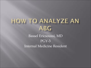 Bassel Ericsoussi, MD PGY-3 Internal Medicine Resident 