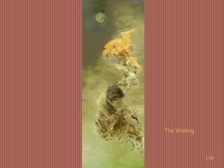 The Waiting  CM 
