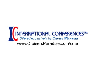 www.CruisersParadise.com/cme 