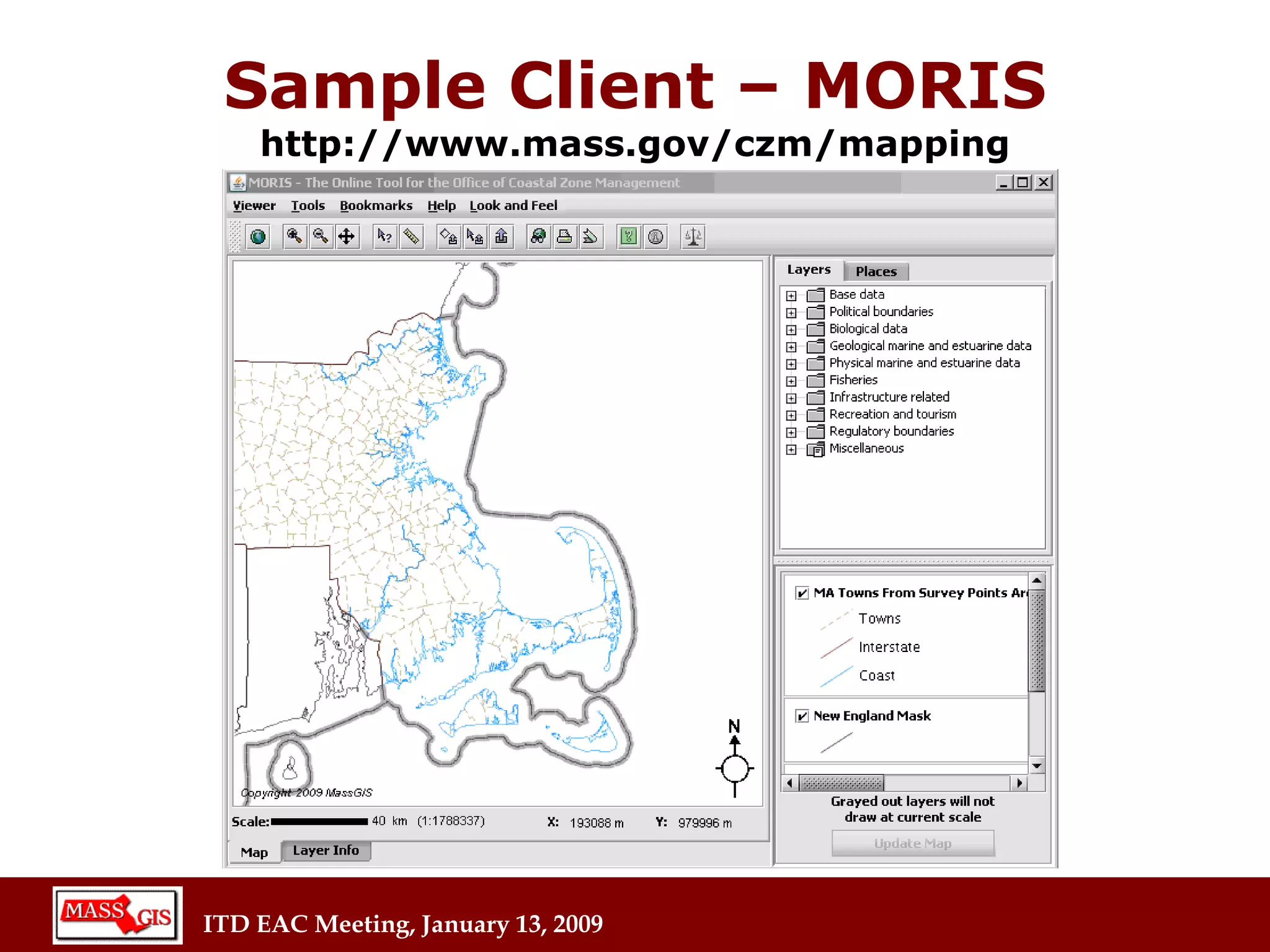 Sample Client – MORIS http://www.mass.gov/czm/mapping 