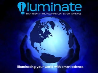 Illuminating your world with smart science. 