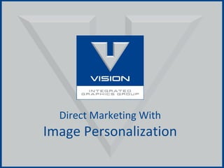 Direct Marketing With Image Personalization 