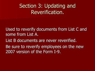 Refugee Travel Document (item #9) 2007 – Rebranded and New I-9 Form reflecting the changes from 1997.  