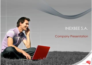 INEXBEE S.A.
Company Presentation
 