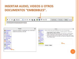 INSERTAR AUDIO, VIDEOS U OTROS DOCUMENTOS “EMBEBIBLES”. 