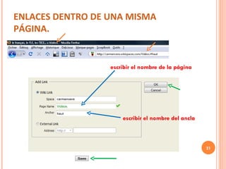 ENLACES DENTRO DE UNA MISMA PÁGINA. escribir el nombre de la página escribir el nombre del ancla 
