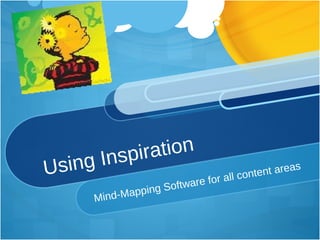 Using Inspiration Mind-Mapping Software for all content areas 
