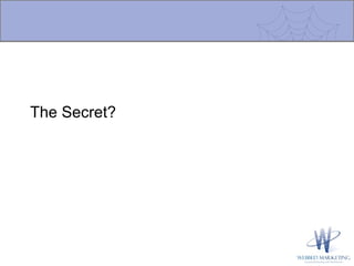 The Secret? 