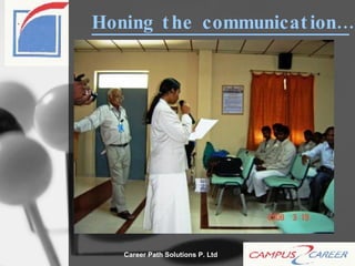 Honing the communication… 