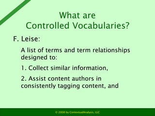 [object Object],[object Object],[object Object],[object Object],What are Controlled Vocabularies? 