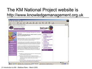 The KM National Project website is  http://www.knowledgemanagement.org.uk 