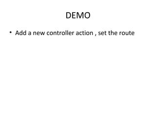 DEMO Add a new controller action , set the route 